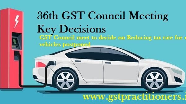 GST Council meet to decide on Reducing tax rate for e-vehicles postponed