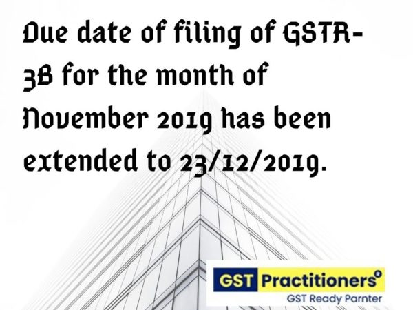 GSTR-3B filing due date for the month of November extended to 23.12.2019