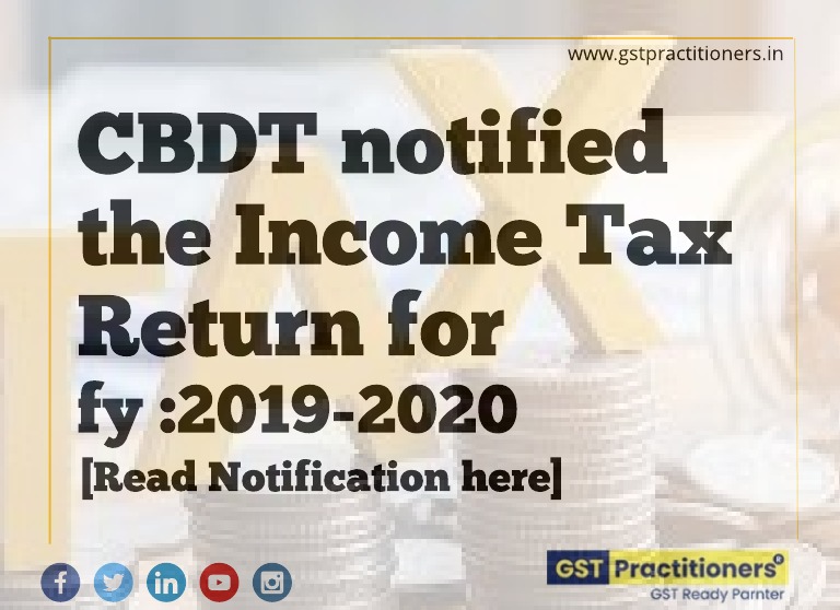 CBDT issued notification for income tax return forms for F.Y : 2019-2020 [see details]
