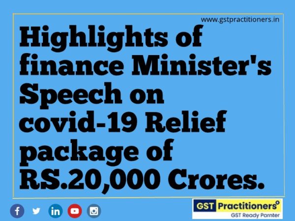 Highlights of finance Minister’s Speech on COVID-19 Relief package of RS.20000 Crores.