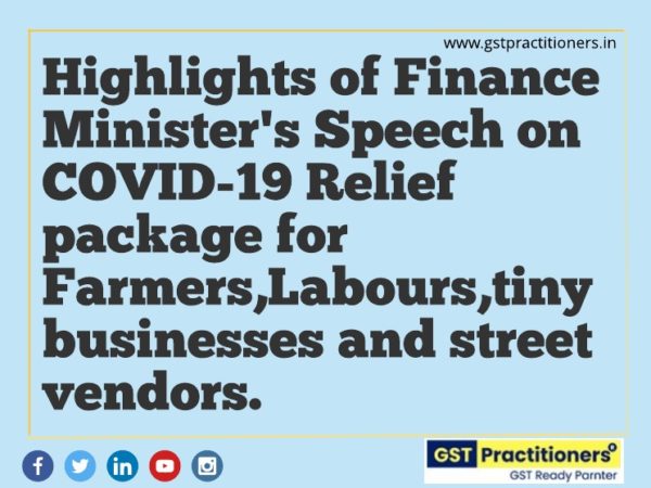 Highlights of Finance Minister’s Speech on COVID-19 Relief package for Farmers,Labours,tiny businesses and street vendors.