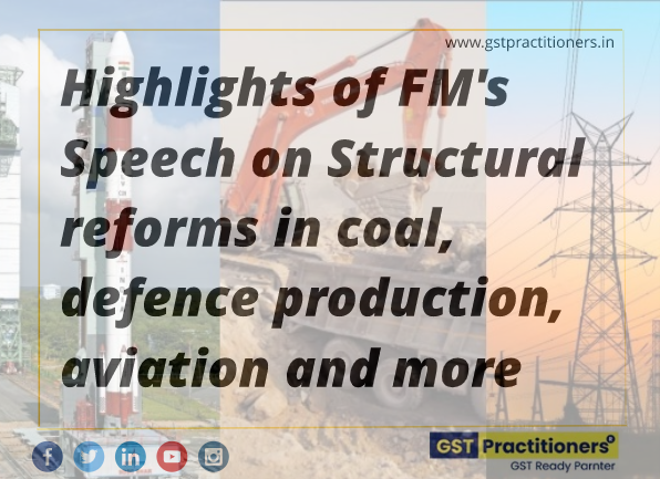 Highlights of FM’speech on Structural reforms in coal, defence production, aviation and more