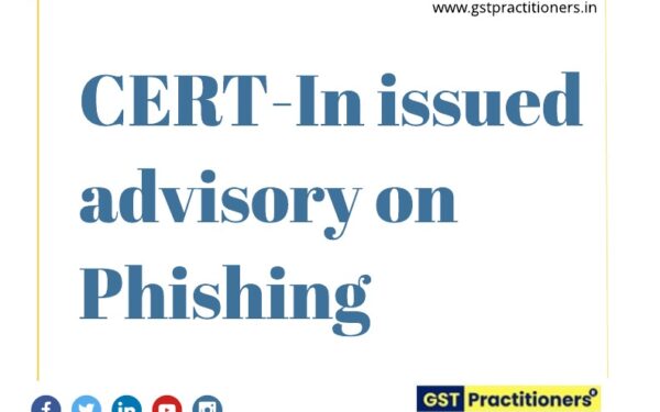 CERT-In issued advisory on Phishing Attack Campaign by Malicious Actors