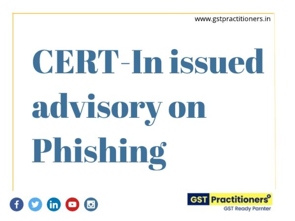 CERT-In issued advisory on Phishing Attack Campaign by Malicious Actors