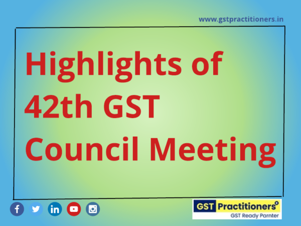 Highlights of 42th GST Council Meeting