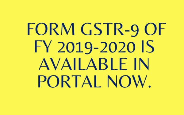 Form GSTR-9 of FY 2019-2020 is available in portal now.