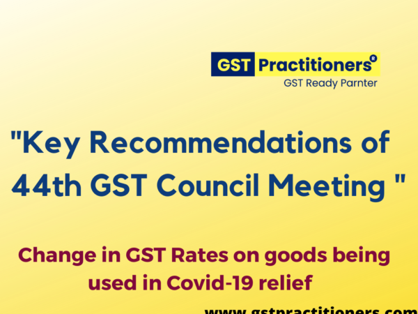 Key Recommendations of 44th GST Council Meeting