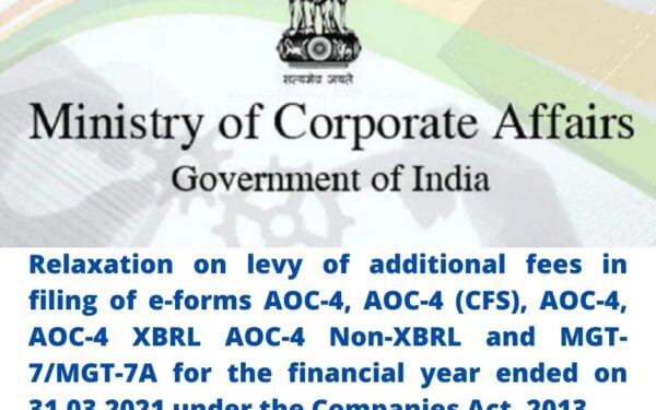 MCA issued circular on relaxation on levy of additional fees in filing of various annual Return forms.